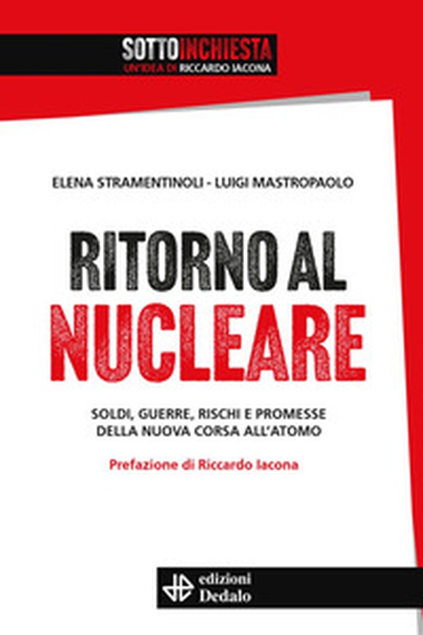 Ritorno al nucleare. Soldi, guerre, rischi e promesse della nuova corsa all'atomo - Librerie.coop Ritorno al nucleare. Soldi, guerre, rischi e promesse della nuova corsa all'atomo - Librerie.coop