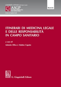Itinerari di medicina legale e delle responsabilità in campo sanitario - Librerie.coop