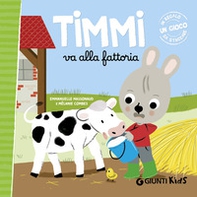 Timmi va alla fattoria - Librerie.coop Timmi va alla fattoria - Librerie.coop