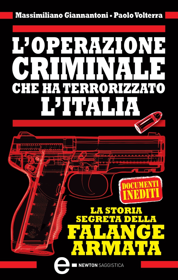 L’operazione criminale che ha terrorizzato l’Italia. La storia segreta della Falange Armata - Librerie.coop L’operazione criminale che ha terrorizzato l’Italia. La storia segreta della Falange Armata - Librerie.coop