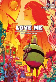 Love me. Una storia d'amore - Librerie.coop
