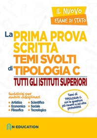 La prima prova scritta. Temi svolti di tipologia C. Tutti gli istituti superiori - Librerie.coop