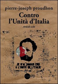 Contro l'Unità d'Italia. Articoli scelti - Librerie.coop Contro l'Unità d'Italia. Articoli scelti - Librerie.coop