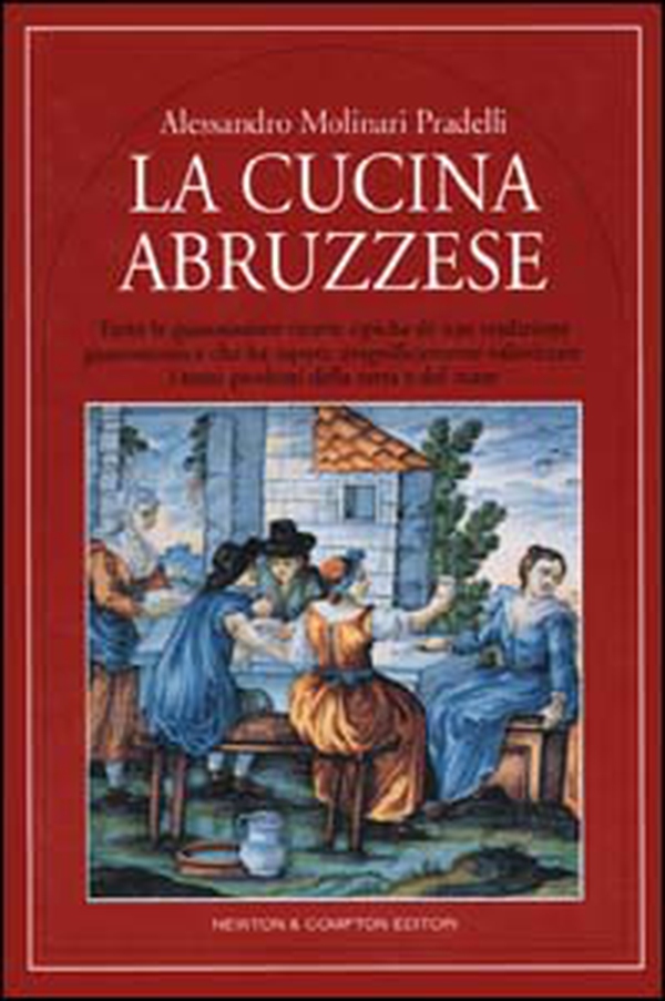 La cucina abruzzese - Librerie.coop La cucina abruzzese - Librerie.coop