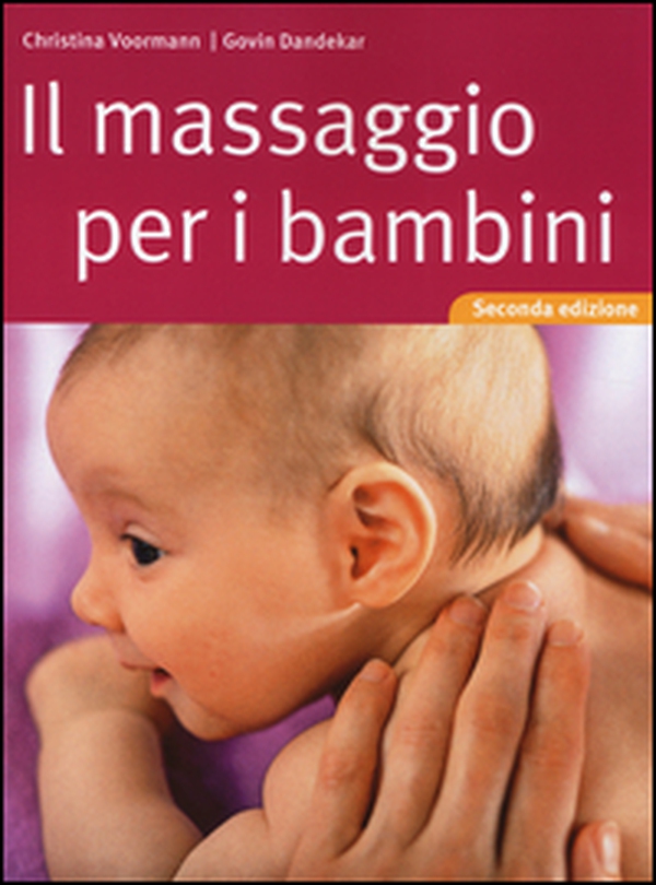 Il massaggio per i bambini - Librerie.coop Il massaggio per i bambini - Librerie.coop