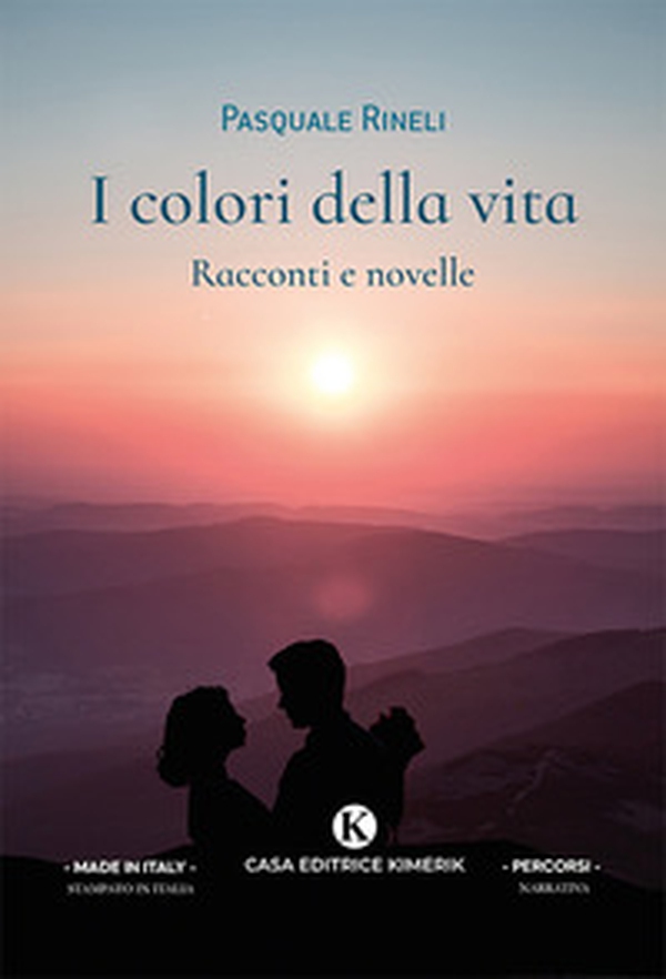 I colori della vita. Racconti e novelle - Librerie.coop I colori della vita. Racconti e novelle - Librerie.coop