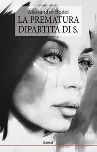 La prematura dipartita di S. - Librerie.coop La prematura dipartita di S. - Librerie.coop
