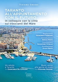 Taranto all'appuntamento con il futuro. In colloquio con la città sui traccianti del mare - Librerie.coop