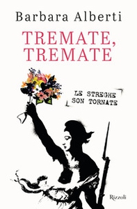 Tremate, Tremate. Le streghe son tornate - Librerie.coop Tremate, Tremate. Le streghe son tornate - Librerie.coop