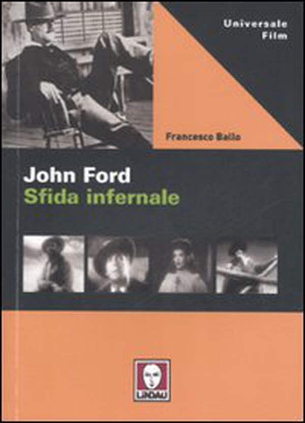 John Ford. Sfida infernale - Librerie.coop John Ford. Sfida infernale - Librerie.coop