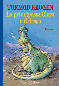 La principussa Clura e il drago - Librerie.coop La principussa Clura e il drago - Librerie.coop
