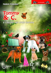 Tommy & C. e i misteri del prato lontano - Librerie.coop Tommy & C. e i misteri del prato lontano - Librerie.coop