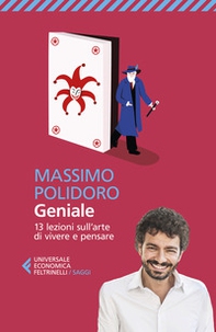 Geniale. 13 lezioni sull'arte di vivere e pensare - Librerie.coop Geniale. 13 lezioni sull'arte di vivere e pensare - Librerie.coop