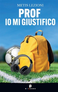 Prof io mi giustifico - Librerie.coop