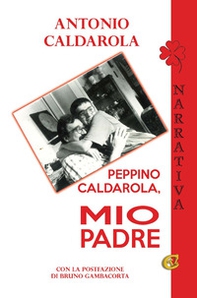 Peppino Caldarola, mio padre - Librerie.coop