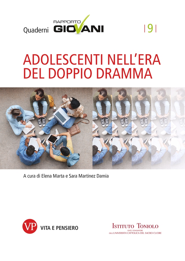 Adolescenti nell’era del doppio dramma. Quaderni Rapporto Giovani, n. 9 - Librerie.coop Adolescenti nell’era del doppio dramma. Quaderni Rapporto Giovani, n. 9 - Librerie.coop