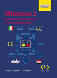 Minnena 2. Repressione, disinformazione e ricerca tra Egitto e Italia - Librerie.coop Minnena 2. Repressione, disinformazione e ricerca tra Egitto e Italia - Librerie.coop