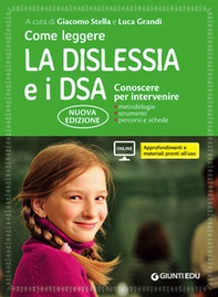 Come leggere la dislessia e i DSA. Conoscere per intervenire - Librerie.coop