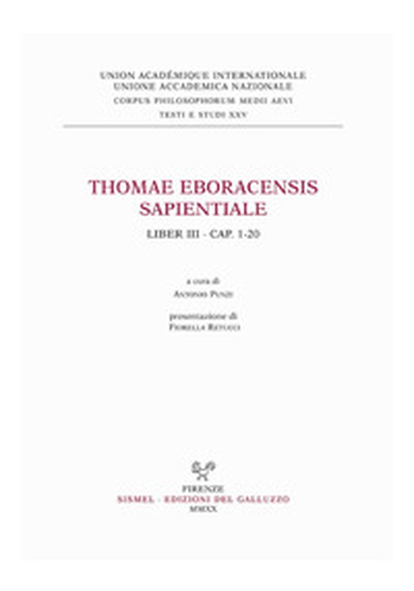 Thomae Eboracensis Sapientiale, Liber III, cap. 1-20. Ediz. italiana e latina - Librerie.coop Thomae Eboracensis Sapientiale, Liber III, cap. 1-20. Ediz. italiana e latina - Librerie.coop