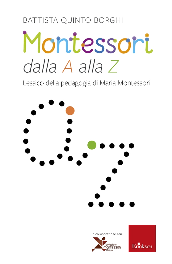 Montessori dalla A alla Z - Librerie.coop Montessori dalla A alla Z - Librerie.coop