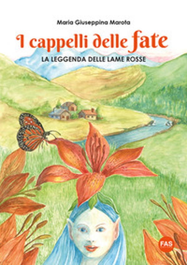 I cappelli delle fate. La leggenda delle lame rosse - Librerie.coop