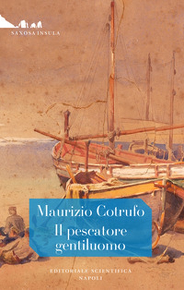 Il pescatore gentiluomo - Librerie.coop Il pescatore gentiluomo - Librerie.coop
