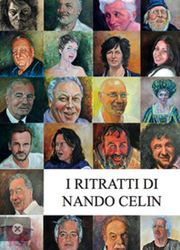 I ritratti di Nando Celin - Librerie.coop I ritratti di Nando Celin - Librerie.coop