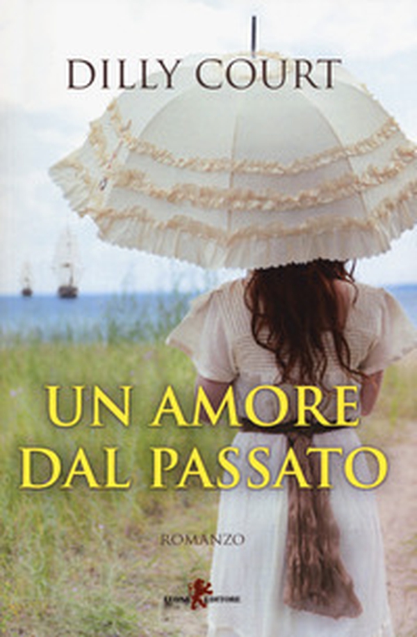 Un amore dal passato - Librerie.coop Un amore dal passato - Librerie.coop