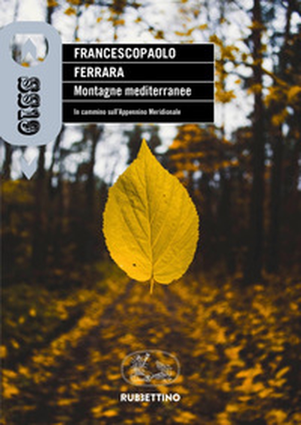 Montagne mediterranee. In cammino sull'Appennino Meridionale - Librerie.coop Montagne mediterranee. In cammino sull'Appennino Meridionale - Librerie.coop