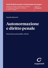 Autonormazione e diritto penale. Intersezioni, potenzialità, criticità - Librerie.coop