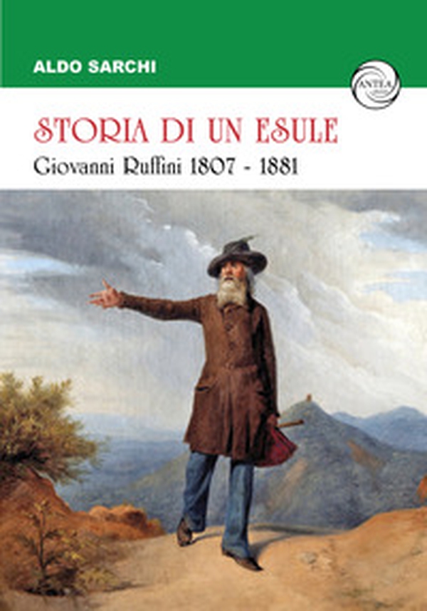 Storia di un esule. Giovanni Ruffini 1807-1881 - Librerie.coop Storia di un esule. Giovanni Ruffini 1807-1881 - Librerie.coop