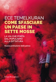 Come sfasciare un paese in sette mosse. La via che porta dal populismo alla dittatura - Librerie.coop