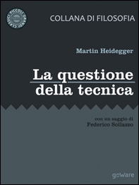 La questione della tecnica - Librerie.coop La questione della tecnica - Librerie.coop