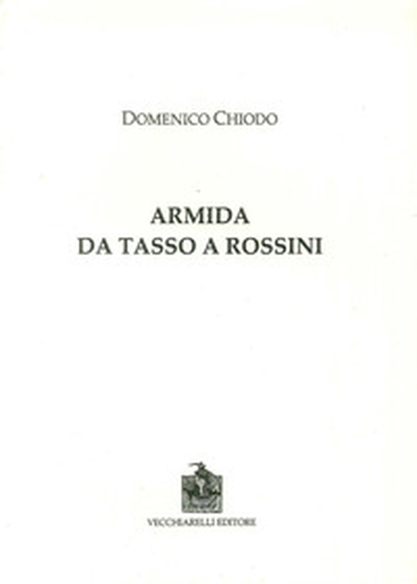 Armida. Da Tasso a Rossini - Librerie.coop Armida. Da Tasso a Rossini - Librerie.coop
