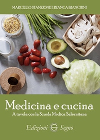 Medicina e cucina. A tavola con la Scuola Medica Salernitana - Librerie.coop Medicina e cucina. A tavola con la Scuola Medica Salernitana - Librerie.coop