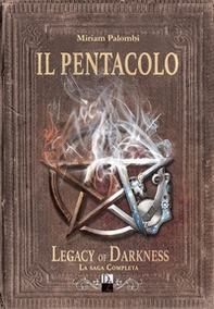 Il pentacolo. Legacy of darkness. La saga completa - Librerie.coop Il pentacolo. Legacy of darkness. La saga completa - Librerie.coop