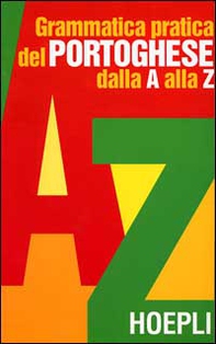 Grammatica pratica del portoghese dalla A alla Z - Librerie.coop