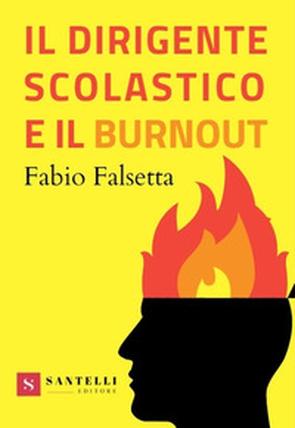 Il dirigente scolastico e il burnout - Librerie.coop Il dirigente scolastico e il burnout - Librerie.coop
