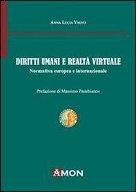 Diriti umani e realtà virtuale. Normativa europea e internazionale - Librerie.coop
