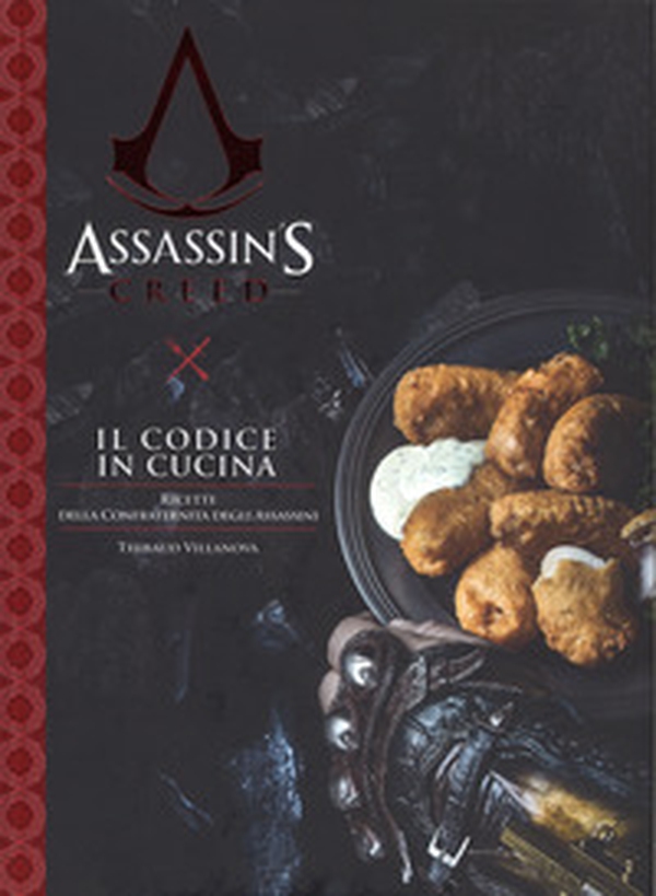 Il codice in cucina. Ricette della Confraternita degli assassini. Assassin's creed - Librerie.coop Il codice in cucina. Ricette della Confraternita degli assassini. Assassin's creed - Librerie.coop