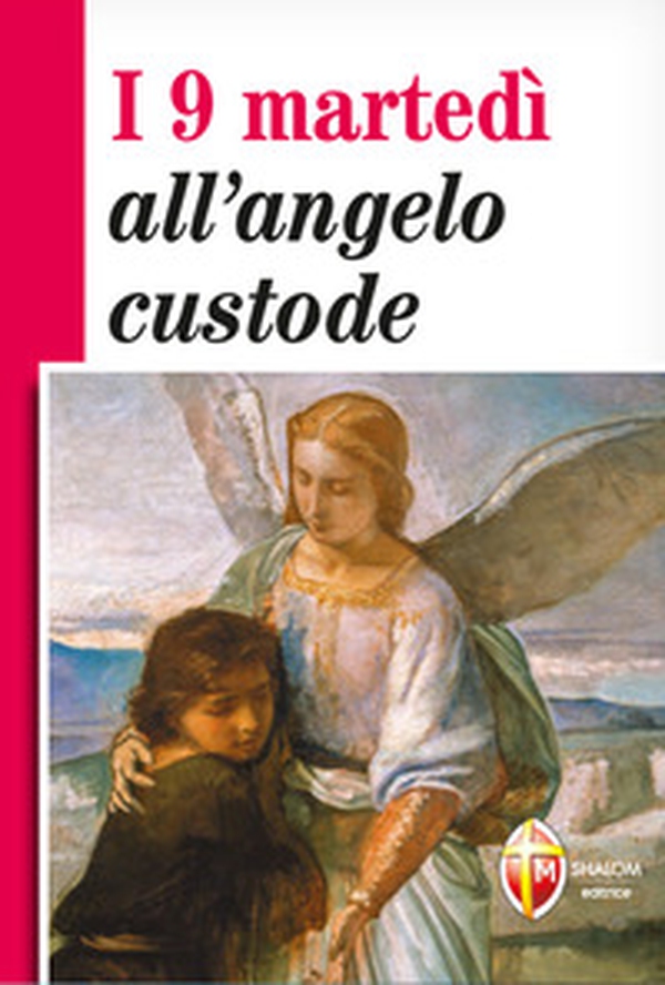 I 9 martedì all'angelo custode - Librerie.coop I 9 martedì all'angelo custode - Librerie.coop