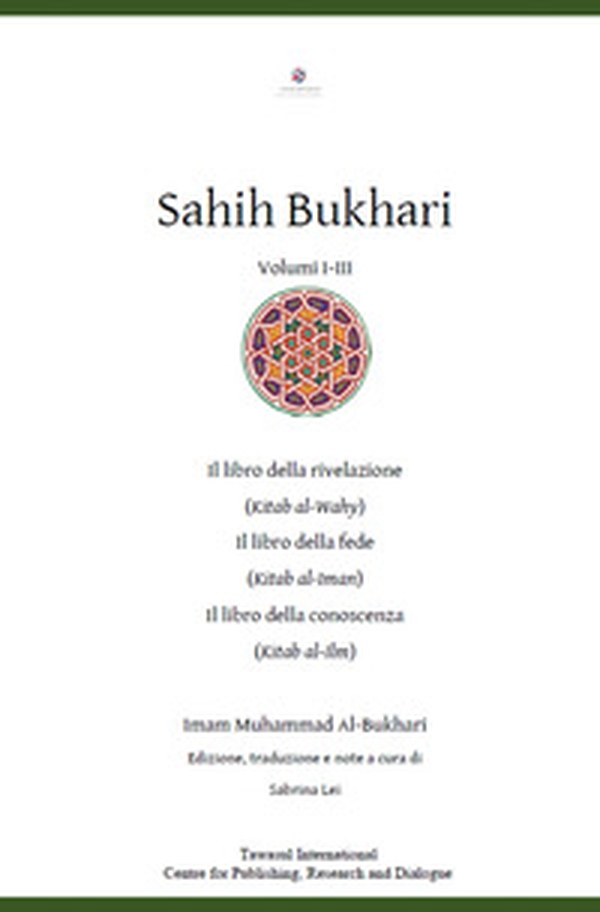 Sahih Bukhari. Il Libro della rivelazione, il Libro della fede, il Libro della conoscenza - Librerie.coop Sahih Bukhari. Il Libro della rivelazione, il Libro della fede, il Libro della conoscenza - Librerie.coop