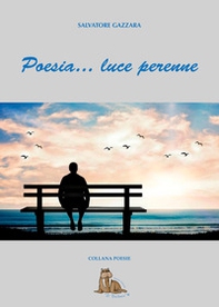 Poesia... luce perenne - Librerie.coop