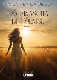 La rinascita di Denise - Librerie.coop