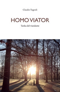Homo viator. Tanka del viandante - Librerie.coop Homo viator. Tanka del viandante - Librerie.coop