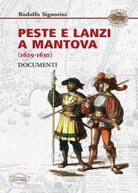 Peste e Lanzi a Mantova (1629-1630). Documenti - Librerie.coop