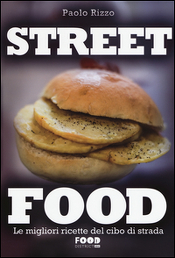 Street food. Le migliori ricette del cibo di strada - Librerie.coop Street food. Le migliori ricette del cibo di strada - Librerie.coop