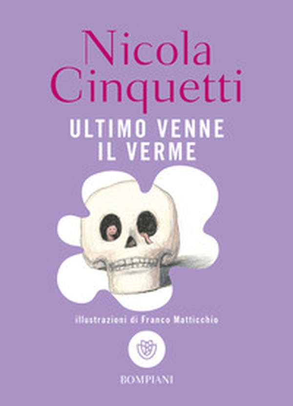 Ultimo venne il verme - Librerie.coop Ultimo venne il verme - Librerie.coop