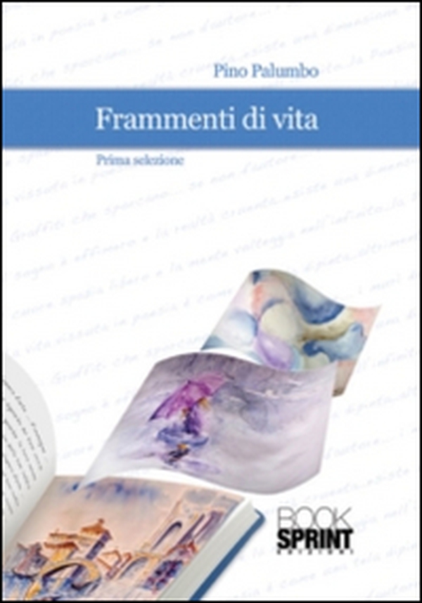 Frammenti di vita. Prima selezione - Librerie.coop Frammenti di vita. Prima selezione - Librerie.coop