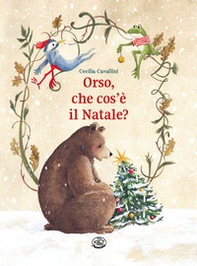 Orso, che cos'è il Natale? - Librerie.coop